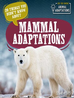 cover image of 20 Things You Didn't Know About Mammal Adaptations